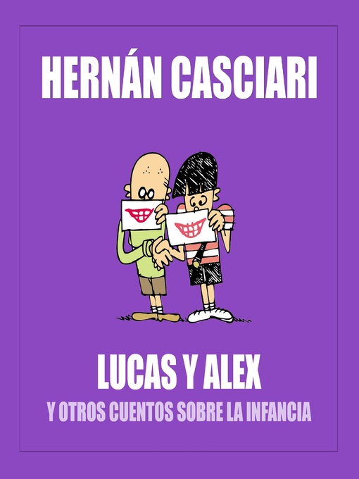 Title details for Lucas y Alex by Hernán Casciari - Available